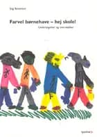 Farvel børnehave - hej skole!