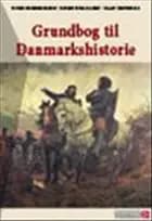 Grundbog til Danmarkshistorien