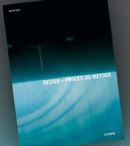 Design - proces og metode af Mette Volf