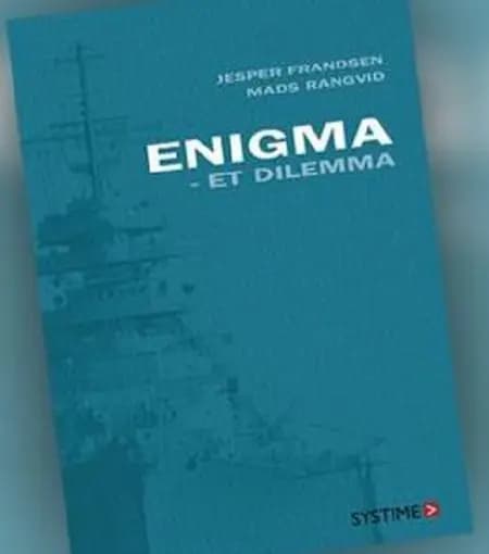 Enigma - et dilemma af Jesper Frandsen