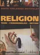 Religion af Dorte Thelander Motzfeldt