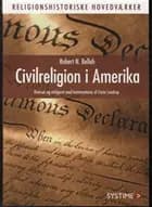 Civilreligion i Amerika af Robert N. Bellah","Redigeret af Esben Andreasen