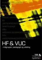 HF & VUC - målgrupper, pædagogik og udvikling af Gunna Funder Hansen og Sophie Holm Strøm