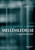 Ledelse mellem ledelse af Frode Boye Andersen, Annemette Digmann og Birgit Ryberg