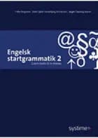 Engelsk startgrammatik 2 af Helle Bergstein","Heidi Lykke Hesselbjerg Kristensen","Heidi Lykke Hesselbjerg Hansen","Jørgen Døssing Jepsen