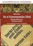 Om et kristenmenneskes frihed af Carl Frederik Wiwe","Martin Luther
