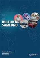 Kultur og samfund - Grundbog af Christina Blach Hansen, Pernille Bødker Frank, Lene Madsen og Sofie Reimick