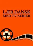 Lær dansk med tv-serier
