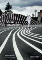 Den ny indvandring af Karsten Nikolajsen og Thomas Ohnesorge