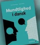 Mundtlighed i dansk af Tina Slot Simonsen og Marie Zeuthen Helstrup