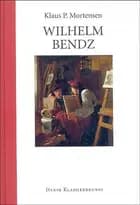 Wilhelm Bendz af Klaus P. Mortensen