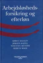 Arbejdsløshedsforsikring og efterløn af Søren Balslev, Merete Roos og Tor Münter