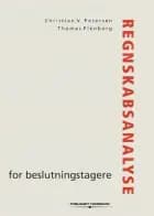Regnskabsanalyse for beslutningstagere af Christian V. Petersen og Thomas Plenborg