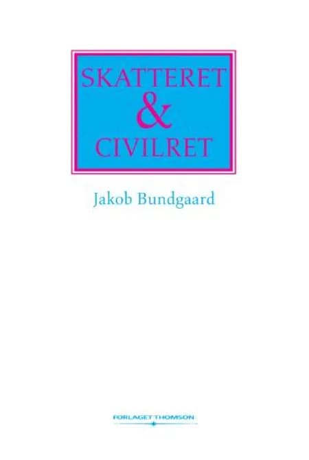 Skatteret & civilret af Jakob Bundgaard