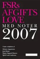 FSRs afgiftslove med noter Årgang 2007