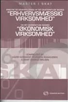 Analyse og sammenligning af det skatteretlige begreb erhvervsmæssig virksomhed og det momsretlige begreb økonomisk virksomhed