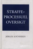 Straffeprocessuel oversigt