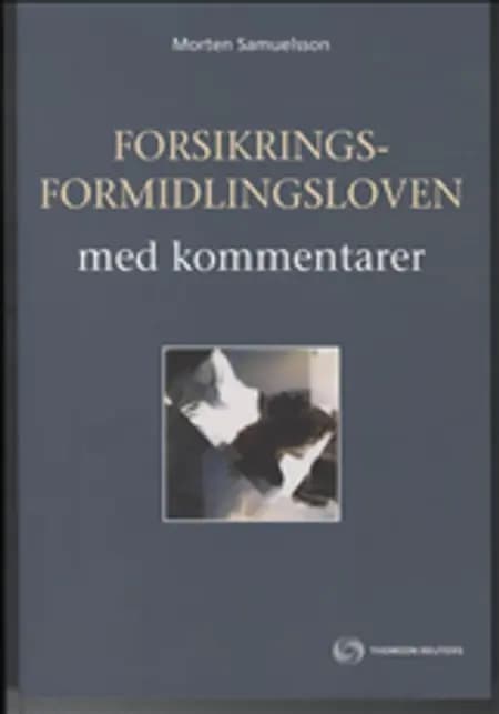 Forsikringsformidlingsloven med kommentarer af Morten Samuelsson