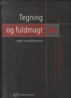 Tegning og fuldmagt - nogle hovedspørgsmål af Lennart Lynge Andersen og Peer Schaumburg-Müller
