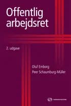 Offentlig arbejdsret af Peer Schaumburg-Müller og Oluf Emborg