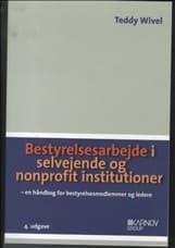 Bestyrelsesarbejde i selvejende og nonprofit institutioner af Teddy Wivel