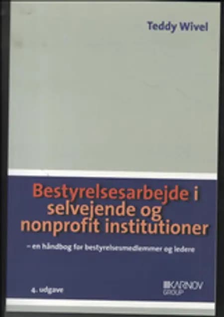 Bestyrelsesarbejde i selvejende og nonprofit institutioner af Teddy Wivel