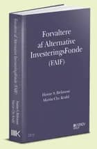 Forvaltere af Alternative InvesteringsFonde (FAIF) af Martin Chr. Kruhl og Hanne S. Birkmose