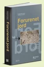 Forurenet jord af Birgitte Refn Wenzel, Vivi Bruhn Knudsen og Jens Ahrendt