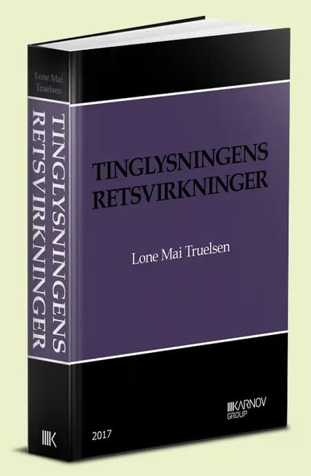 Tinglysningens retsvirkninger af Lone Mai Truelsen