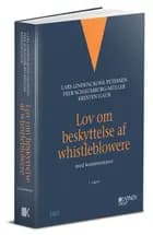 Lov om beskyttelse af whistleblowere af Lars Lindencrone Petersen, Peer Schaumburg-Müller og Kresten Gaub