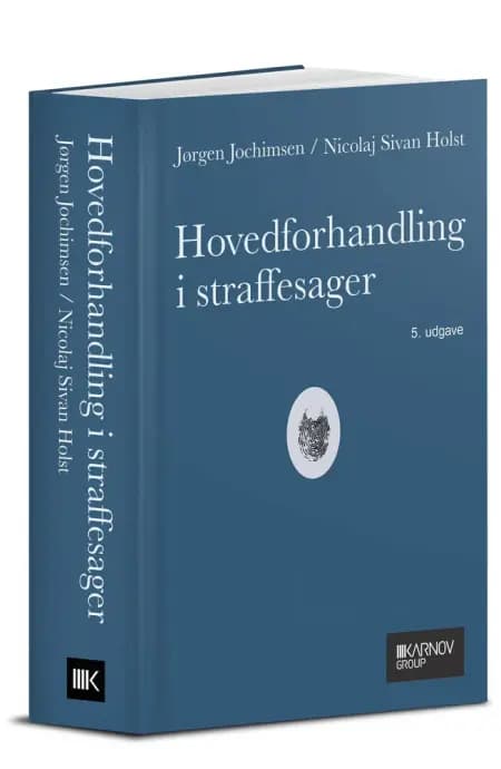 Hovedforhandling i straffesager af Nicolaj Sivan Holst
