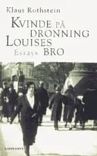 Kvinde på Dronning Louises Bro