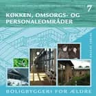 Køkken-, omsorgs- og personaleområder