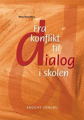 Fra konflikt til dialog i skolen af Nina Raaschou