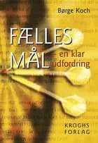 Fælles mål - en klar udfordring