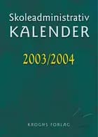 Skoleadministrativ KALENDER 2003/2004