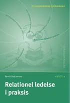 Relationel ledelse i praksis