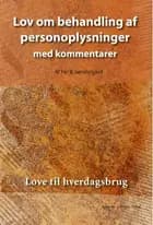 Lov om behandling af personoplysninger med kommentarer