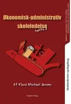 Skolelederens opslagsbog Økonomisk-administrativ skoleledelse