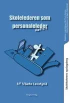 Skolelederens opslagsbog Skolelederen som personaleleder