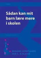 Sådan kan mit barn lære mere i skolen