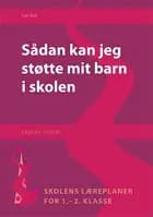 Sådan kan jeg støtte mit barn i skolen