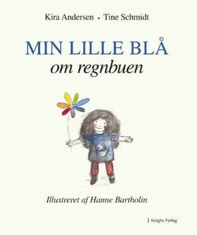 Min lille blå om regnbuen af Kira Andersen