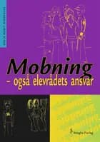 Mobning - også elevrådets ansvar af Helle Boelt Hindsgaul