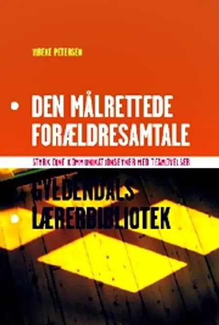 Den målrettede forældresamtale af Vibeke Petersen