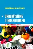 Undervisning i indskolingen af Stig Broström, Ulla Holm og Jette Schytte