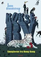 Kokseby. Smuglerne fra Hong Kong af Jens Blendstrup