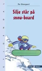 Silje står på snow-board - Børnebog af Per Østergaard
