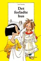 Det forladte hus af Lene Fauerby