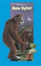 Mama Bigfoot - Børnebog af Henrik Einspor